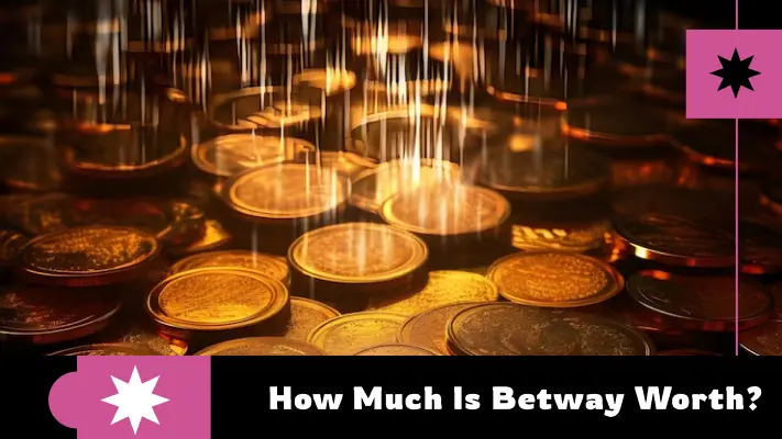 But How Much Is Betway Really Worth?